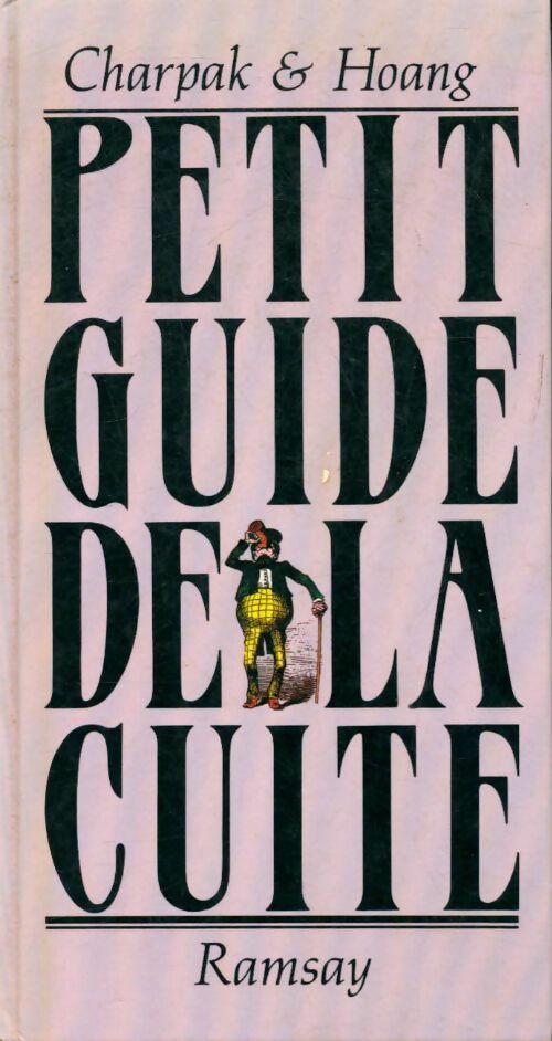 Livrenpoche : Petit guide de la cuite - Yves Charpak, Anh Van Hoang - Livre
