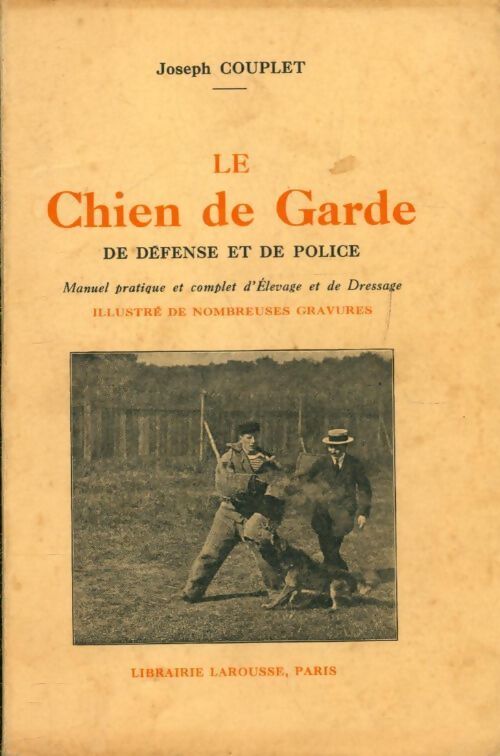 Le chien de garde, de défense et de police - Joseph Couplet - Livre