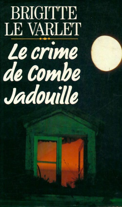 Livrenpoche : Le crime de Combe Jadouille - Brigitte Le Varlet - Livre