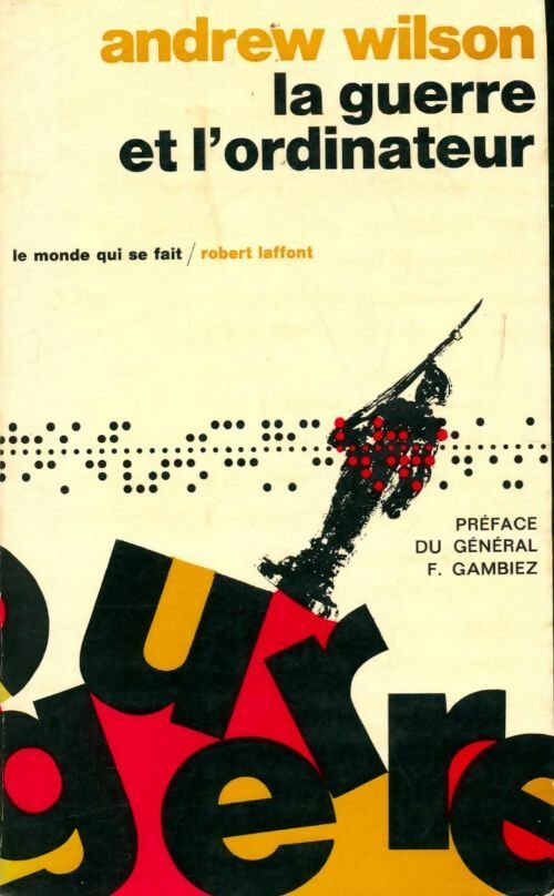 Livrenpoche : La guerre et l'ordinateur - Andrew Wilson - Livre