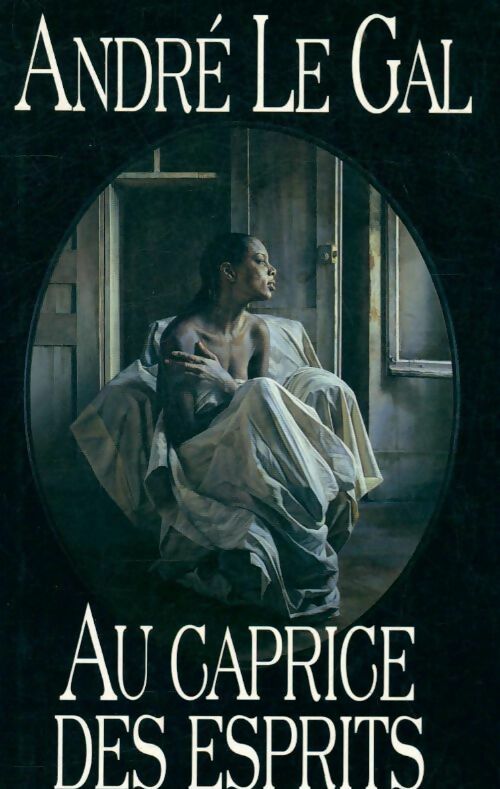 Livrenpoche : Au caprice des esprits - André Le Gal - Livre