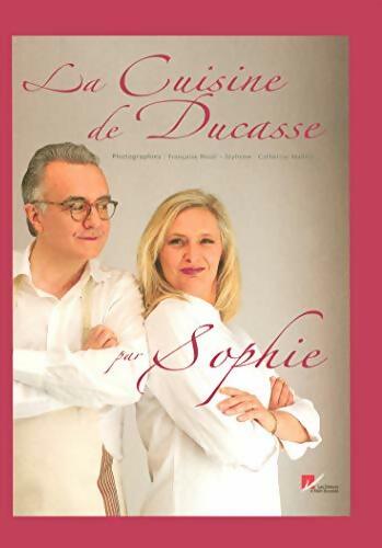 Livrenpoche : La cuisine de ducasse par Sophie - Sophie Dudemaine - Livre