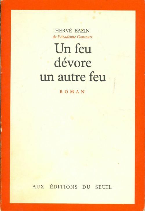 Livrenpoche : Un feu dévore un autre feu - Hervé Bazin - Livre