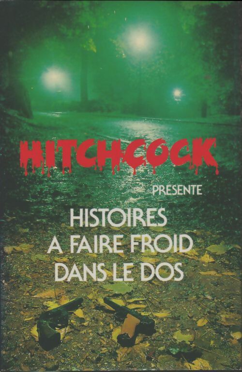 Histoires à faire froid dans le dos - Alfred Hitchcock -  France Loisirs GF - Livre