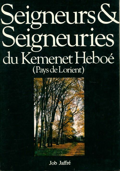 Livrenpoche : Seigneurs et seigneuries du Kemenet Heboé - Job Jaffré - Livre