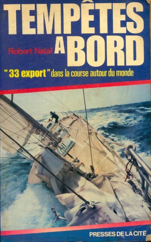 Livrenpoche : Tempêtes à bord : 33 export dans la course autour du monde - Robert Nataf - Livre
