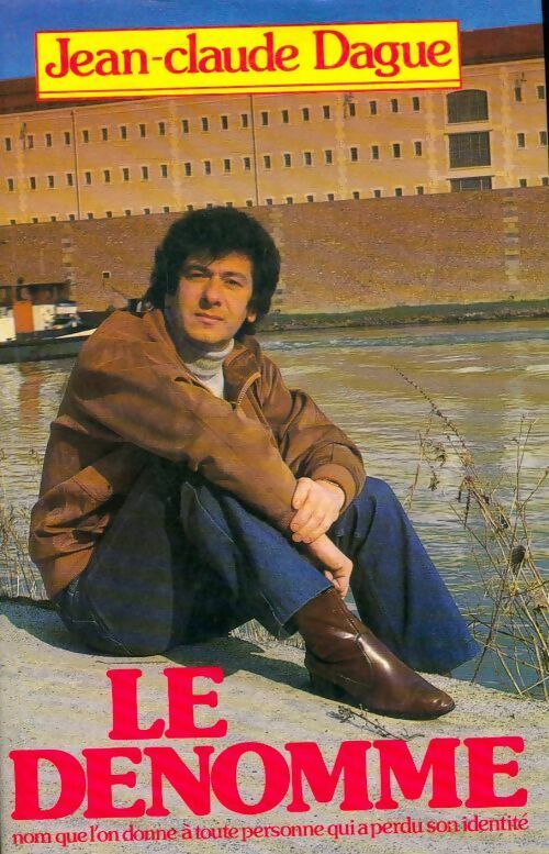 Livrenpoche : Le dénommé - Jean-Claude Dague - Livre