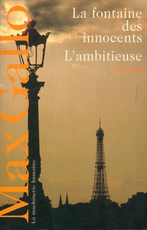 La fontaine des innocents / l'ambitieuse - Max Gallo - Livre