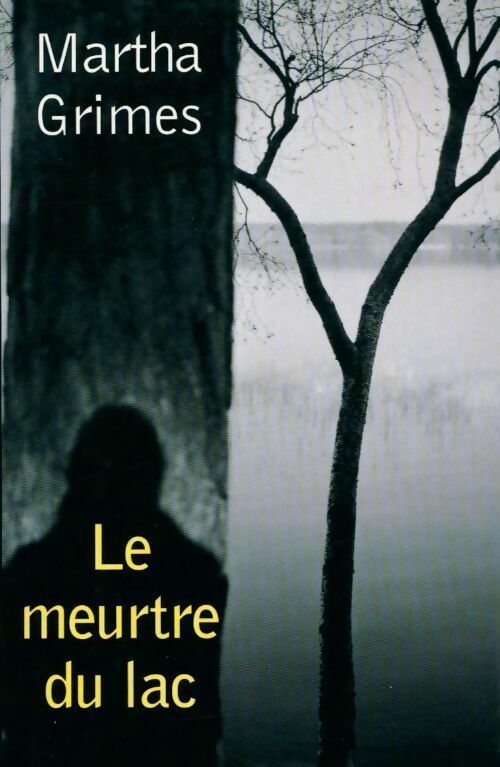 Livrenpoche : Le meurtre du lac - Martha Grimes - Livre