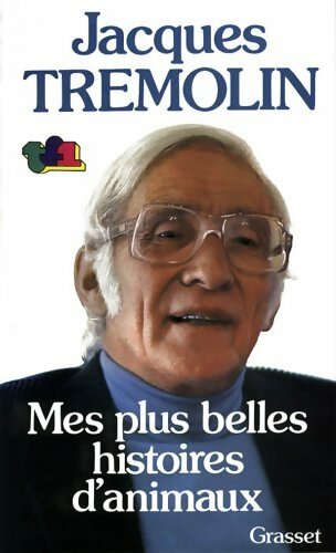 Livrenpoche : Mes plus belles histoires d'animaux - Jacques Trémolin - Livre