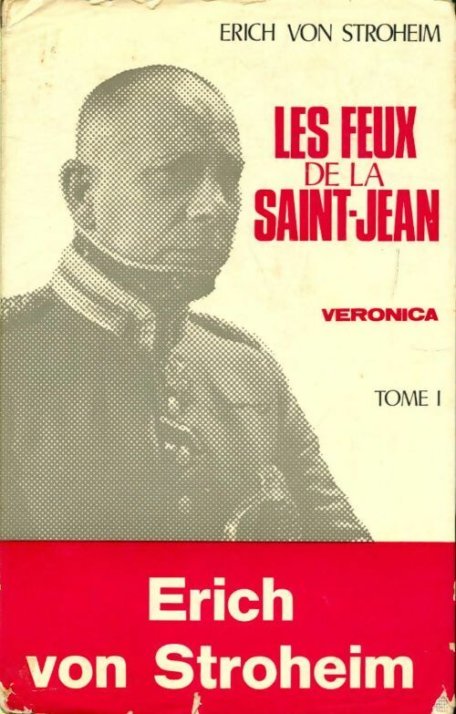 Les feux de la Saint-Jean Tome I : Véronica - Erich Von Stroheim -  Inter-presse GF - Livre