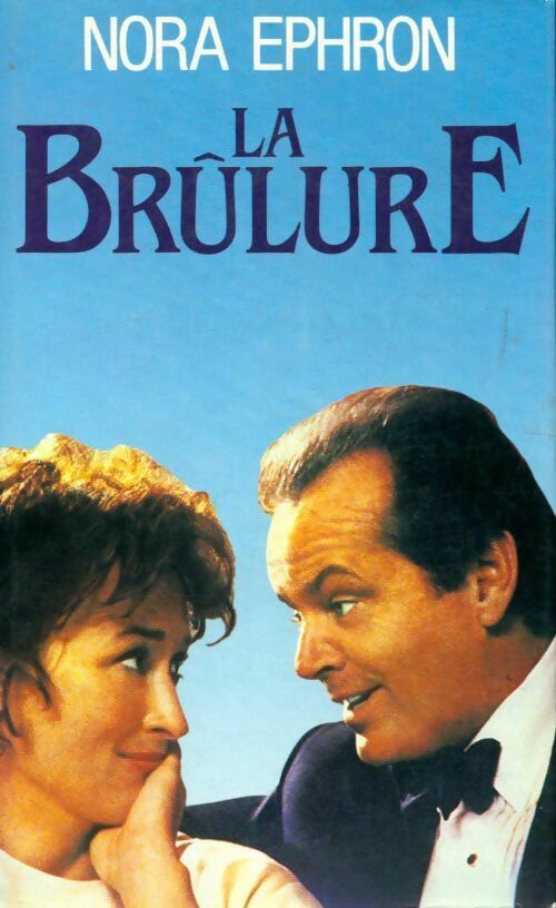 Livrenpoche : La brûlure - Nora Ephron - Livre