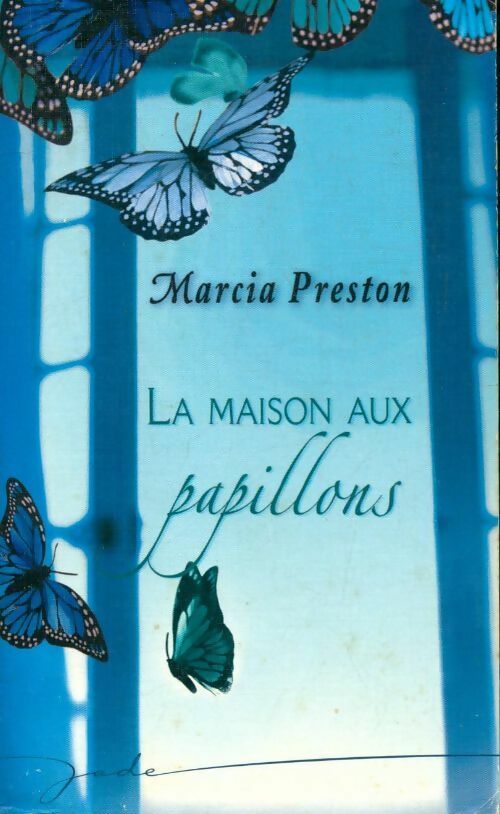 Livrenpoche : La maison aux papillons - Marcia Preston - Livre
