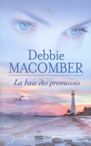 Livrenpoche : La baie des promesses - Debbie Macomber - Livre