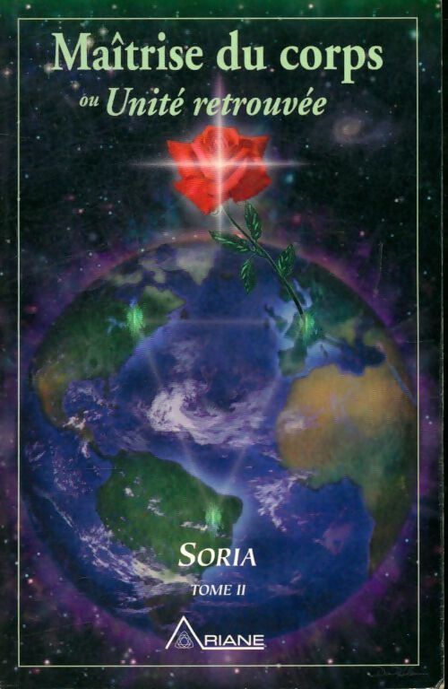Soria Tome II : Maîtrise du corps unité retrouvée - Soria - Livre