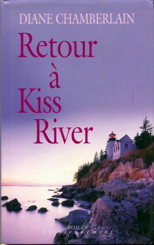 Retour à Kiss River - Diane Chamberlain - Livre