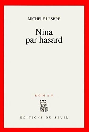 Livrenpoche : Nina par hasard - Michèle Lesbre - Livre
