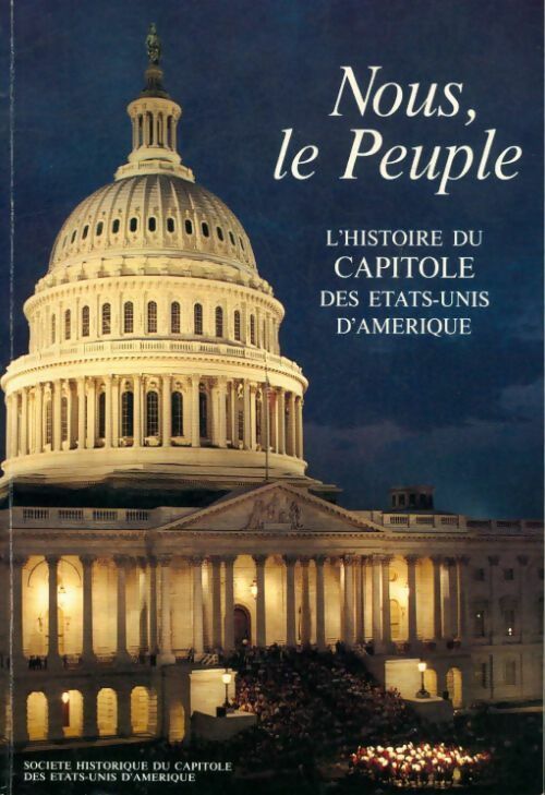 Livrenpoche : Nous, le peuple. Histoire du capitole des Etats-Unis d'Amérique - Collectif - Livre