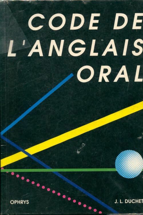 Livrenpoche : Code de l'anglais oral - Jean-Louis Duchet - Livre