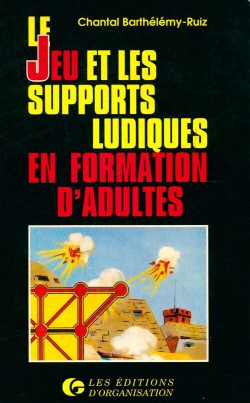 Livrenpoche : Le jeu et les supports ludiques en formation d'adultes - Chantal Barthélémy-Ruiz - Livre