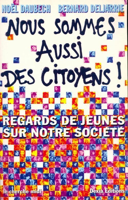 Livrenpoche : Nous sommes aussi des citoyens - Bernard Deljarrie, Noël Daubech - Livre
