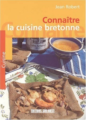 Livrenpoche : Connaître la cuisine bretonne - Jean Robert - Livre