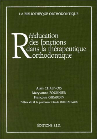 Livrenpoche : Rééducation des fonctions dans la thérapeutique orthodontique - Collectif - Livre