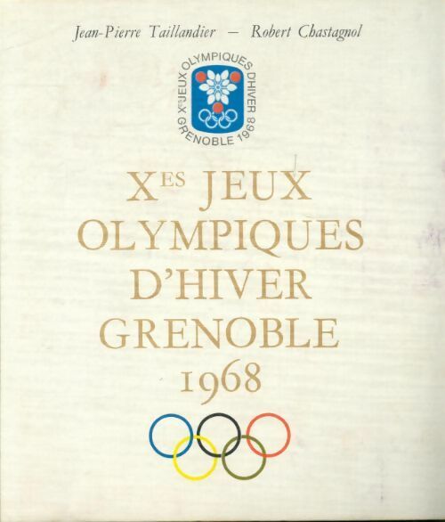 Livrenpoche : Xes jeux olympiques d'hiver Grenoble 1968 - Jean-Pierre Taillandier - Livre