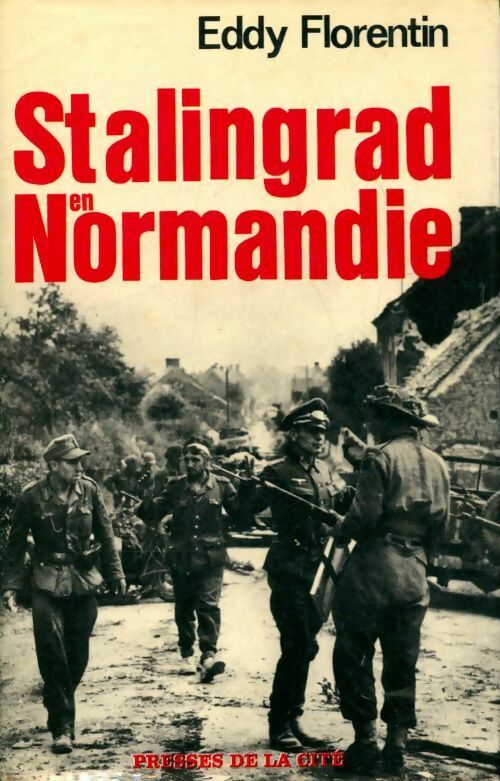Livrenpoche : Stalingrad en Normandie - Eddy Florentin - Livre