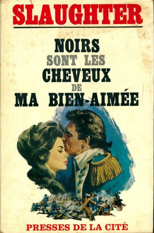 Livrenpoche : Noirs sont les cheveux de ma bien-aimée - Frank Gill Slaughter - Livre