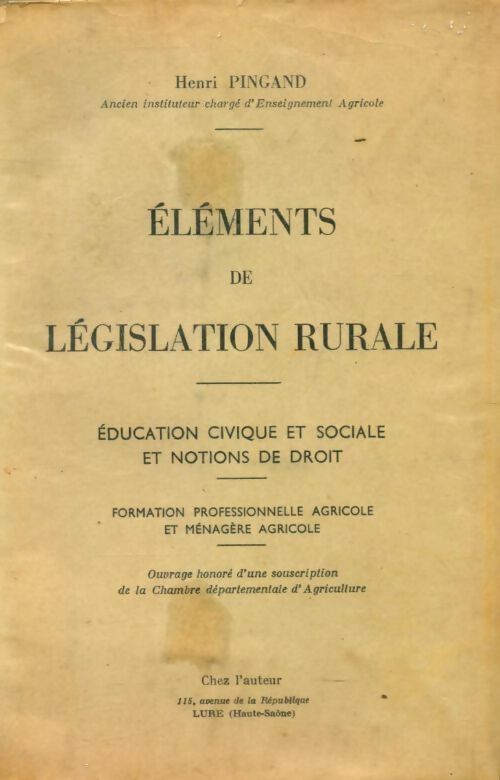 Livrenpoche : Eléments de législation rurale - Henri Pingand - Livre