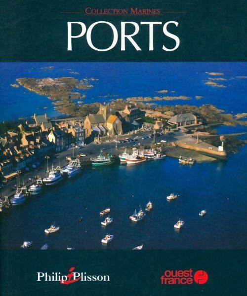 Ports - Philip Plisson -  Marines - Livre
