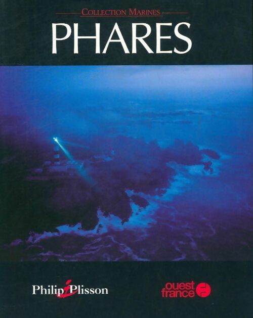 Phares - Philip Plisson -  Marines - Livre