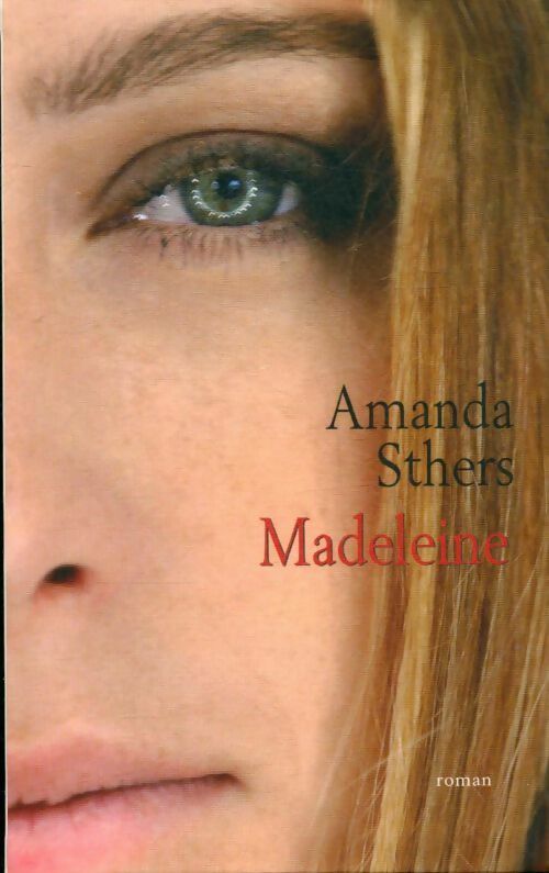 Livrenpoche : Madeleine - Amanda Sthers - Livre