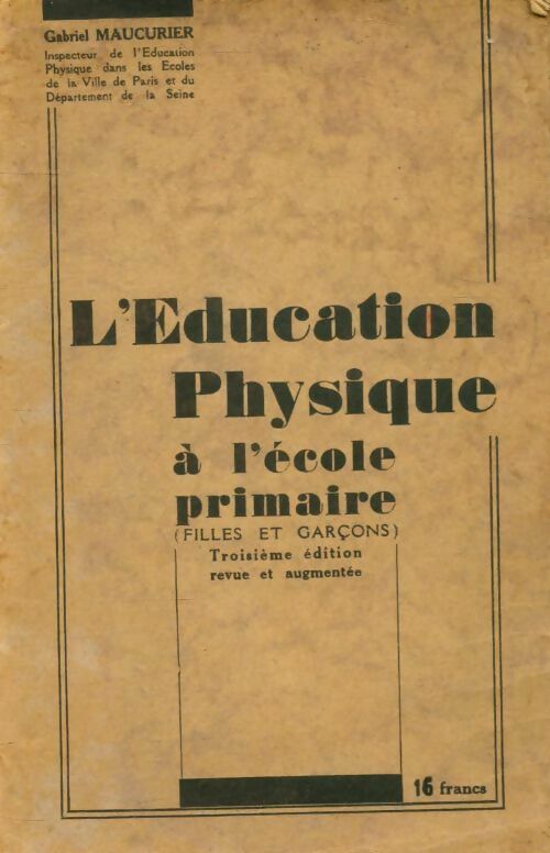 Livrenpoche : L'éducation  physique à l'école primaire - Gabriel Galice - Livre