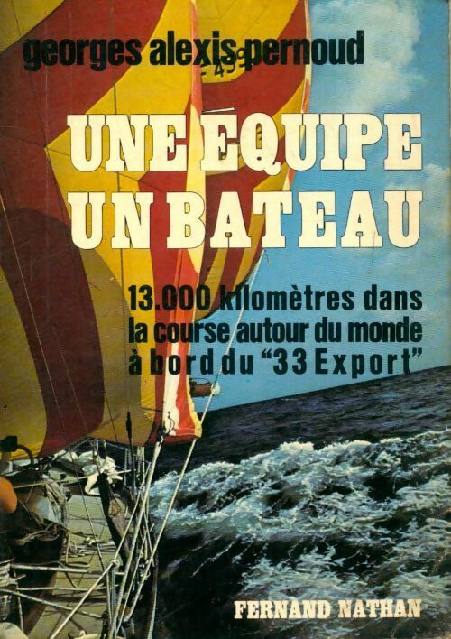 Livrenpoche : Une équipe un bateau - Georges Pernoud - Livre