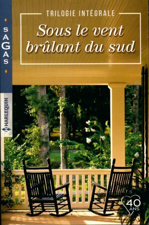 Livrenpoche : Sous le vent brûlant du sud : Brûlante séduction / Une rencontre irrésistible / Rencontre magique - Kate Hoffmann, Leslie Kelly, Jacquie D'Alessandro - Livre