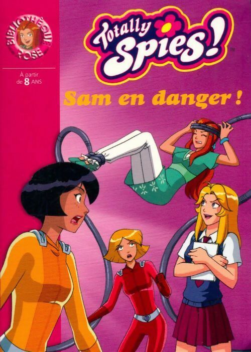 Livrenpoche : Totally spies ! Tome XXIII : Sam en danger ! - Vanessa Rubio - Livre