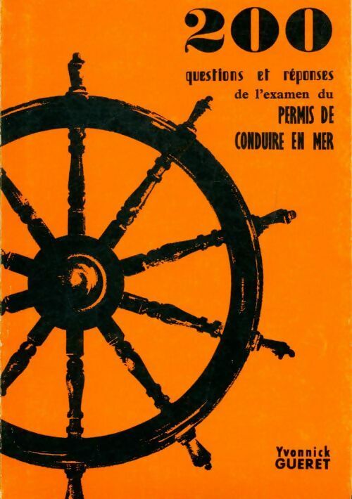 Livrenpoche : 200 questions et réponses de l'examen du permis de conduire en mer - Yvonnick Guéret - Livre