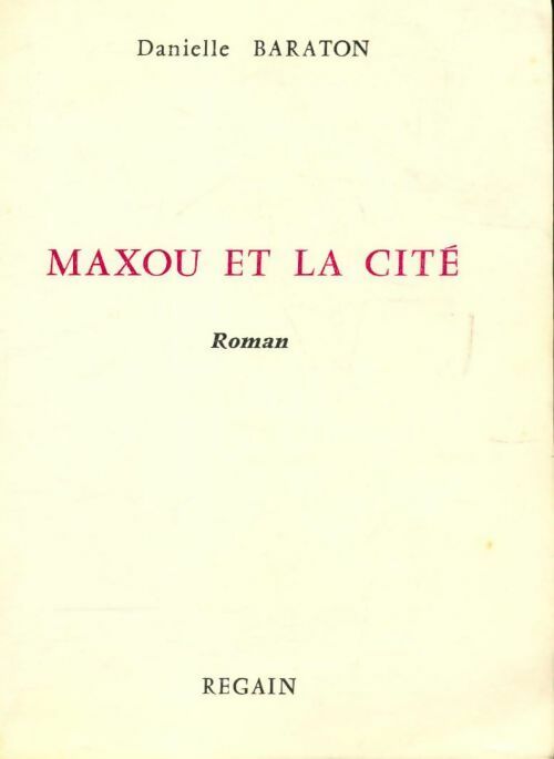 Livrenpoche : Maxou et la cité - Danielle Baraton - Livre