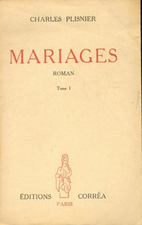 Mariages Tome I - Charles Plisnier -  Corréa poche - Livre
