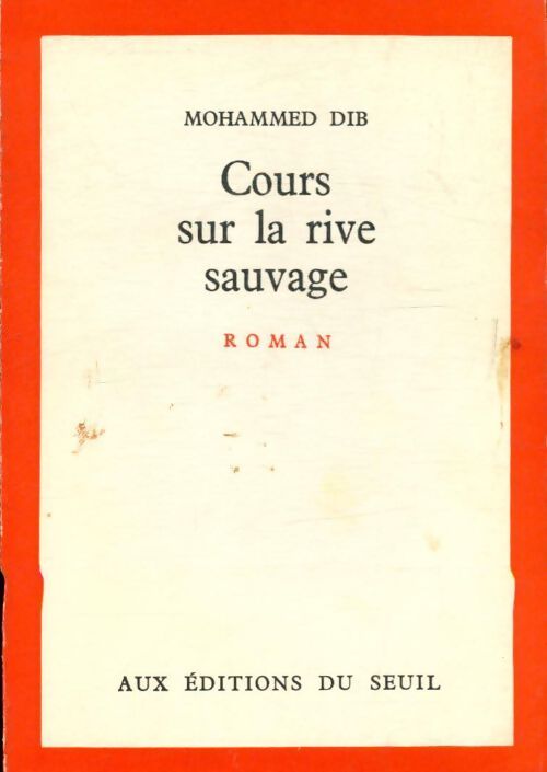 Livrenpoche : Cours sur la rive sauvage - Mohammed Dib - Livre