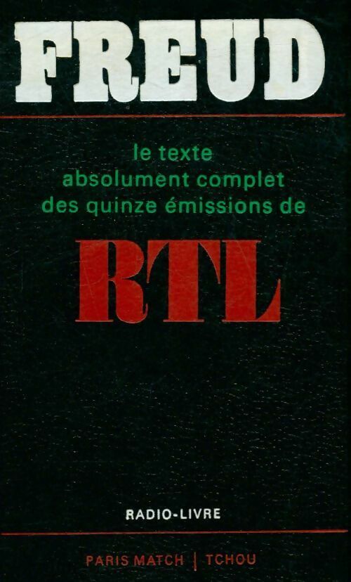 Livrenpoche : Freud : Le texte absolument complet des 15 émissions de RTL - Roger Mauge - Livre