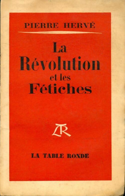 Livrenpoche : La révolution et les fétiches - Pierre Hervé - Livre