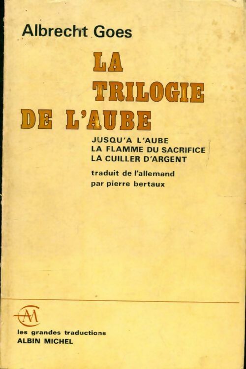 Livrenpoche : La trilogie de l'aube - Albrecht Goes - Livre