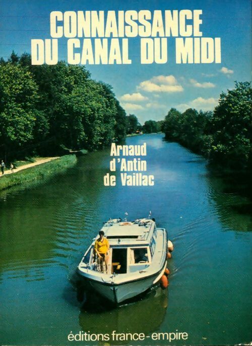 Livrenpoche : Connaissance du canal du midi - Arnaud D'Antin De Vaillac - Livre