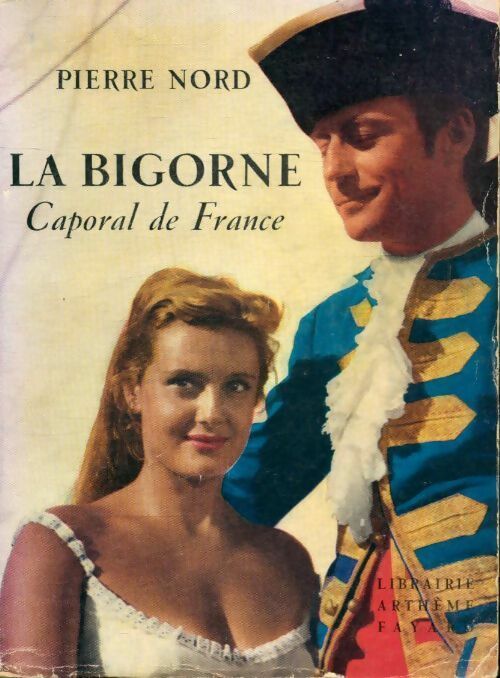 Livrenpoche : La Bigorne caporal de France - Pierre Nord - Livre