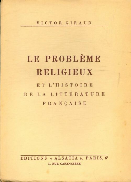 Livrenpoche : Le problème religieux et l'histoire de la littérature française - Victor Giraud - Livre