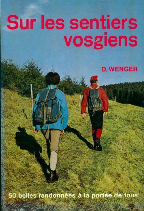 Livrenpoche : Sur les sentiers vosgiens - D. Wenger - Livre