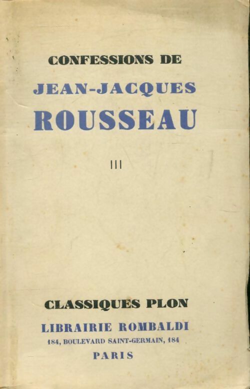 Confessons Tome III - Jean-Jacques Rousseau -  Plon poches divers - Livre